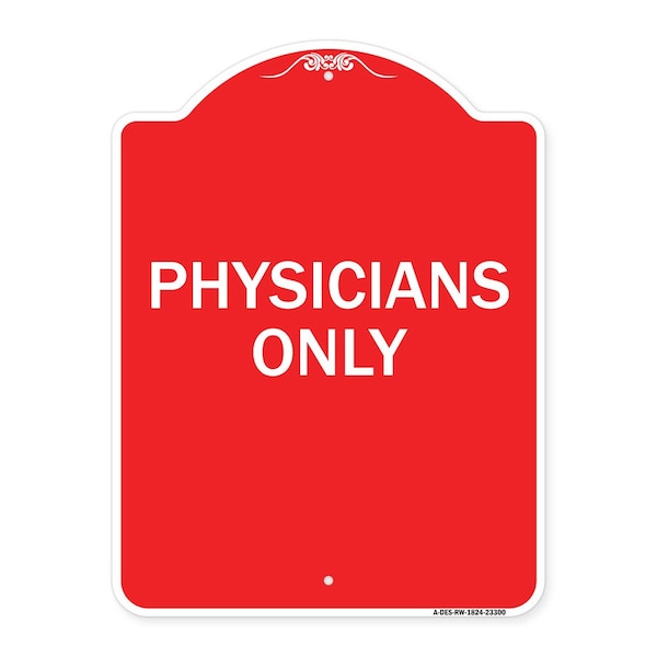 Signmission Designer Series Sign-Physicians Only, Red & White Aluminum Sign, 18" x 24", RW-1824-23300 A-DES-RW-1824-23300 - main